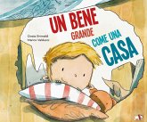 Un bene grande come una casa Un bene grande come una casa