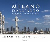Milano dall'alto. Sguardi sulla città. Ediz. italiana e inglese Milano dall'alto. Sguardi sulla città. Ediz. italiana e inglese