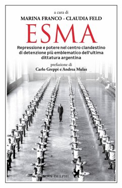 Cover Esma. Repressione e potere nel centro clandestino di detenzione più emblematico dell'ultima dittatura argentina