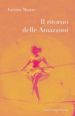 Il ritorno delle amazzoni - Manzo, Antimo