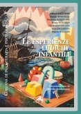 Le esperienze ludiche infantili. Destini e tracce Le esperienze ludiche infantili. Destini e tracce