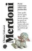 Merdoni. Perchè commentare online è una pessima idea Merdoni. Perchè commentare online è una pessima idea