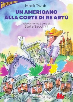 Uno yankee alla corte di Re Artù - Twain, Mark