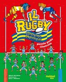 Il rugby spiegato ai bambini. Piccola guida illustrata Il rugby spiegato ai bambini. Piccola guida illustrata