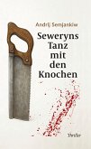 Seweryns Tanz mit den Knochen Seweryns Tanz mit den Knochen