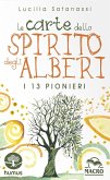 Le carte dello spirito degli alberi. I 13 pionieri Le carte dello spirito degli alberi. I 13 pionieri
