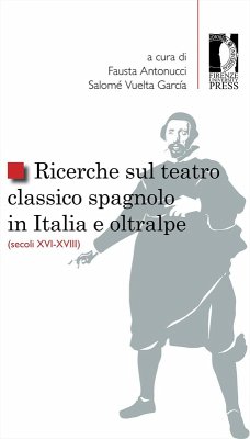 Cover Ricerche sul teatro classico spagnolo in Italia e oltralpe (secoli XVI-XVIII)