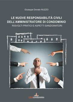Cover Le nuove responsabilità civili dell'amministratore di condominio. Risvolti pratici e aspetti sanzionatori
