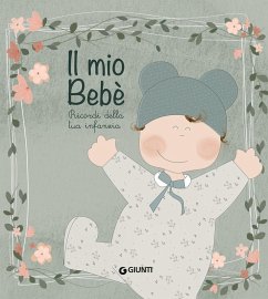 Cover Il mio bebè. Ricordi della tua infanzia