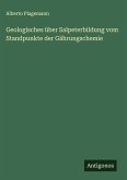 Geologisches über Salpeterbildung vom Standpunkte der Gährungschemie