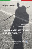 L' ombra della vittoria. Il fante tradito L' ombra della vittoria. Il fante tradito