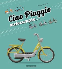 Ciao Piaggio. Melocompro... - Catarsi, Giancarlo