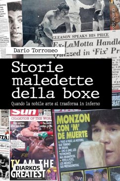 Cover Storie maledette della boxe. Quando la nobile arte si trasforma in inferno