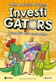 InvestiGators. Quadri a soqquadro InvestiGators. Quadri a soqquadro