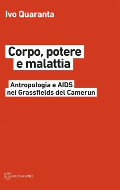 Cover Corpo, potere e malattia. Antropologia e Aids nei Grassfields del Camerun