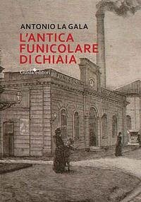 Cover L' antica funicolare di Chiaia