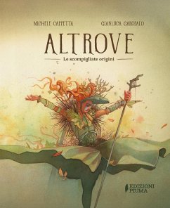 Altrove. Le scompigliate origini - Cappetta, Michele Altrove. Le scompigliate origini - Cappetta, Michele