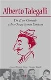 Alberto Talegalli. Da 'Il sor Clemente' a 'Io e Gerza, la mia contessa' Alberto Talegalli. Da 'Il sor Clemente' a 'Io e Gerza, la mia contessa'