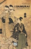 I I samurai. Una storia militare I I samurai. Una storia militare