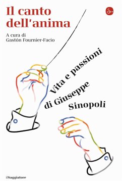 Cover Il canto dell'anima. Vita e passioni di Giuseppe Sinopoli