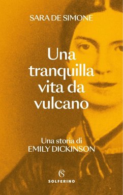 Cover Una tranquilla vita da vulcano. Una storia di Emily Dickinson