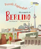 Alla scoperta di Berlino. Piccoli esploratori Alla scoperta di Berlino. Piccoli esploratori