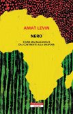 Nero. Storie mai raccontate dal continente della diaspora Nero. Storie mai raccontate dal continente della diaspora