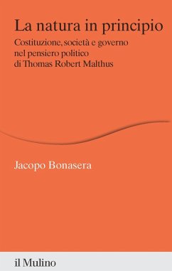 Cover La natura in principio. Costituzione, società e governo nel pensiero politico di Thomas Robert Malthus
