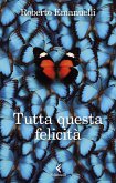 Tutta questa felicità