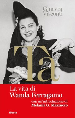 Nel libro rosso di Tà. La vita di Wanda Ferragamo - Visconti, Ginevra