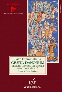Gesta Danorum. Eroiche imprese dei danesi. Libri storici (X-XVI) - Saxo Grammaticus