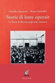 Storie di lotte operaie. La Fiom di Brescia negli anni Sessanta Storie di lotte operaie. La Fiom di Brescia negli anni Sessanta