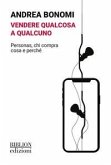 Vendere qualcosa a qualcuno. Personas, chi compra cosa e perché Vendere qualcosa a qualcuno. Personas, chi compra cosa e perché