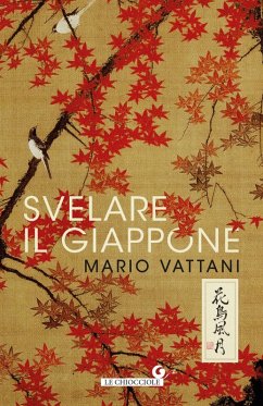 Svelare il Giappone - Vattani, Mario Svelare il Giappone - Vattani, Mario