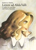 Lettere ad Alida Valli. Il culto di una diva nell'Italia fascista