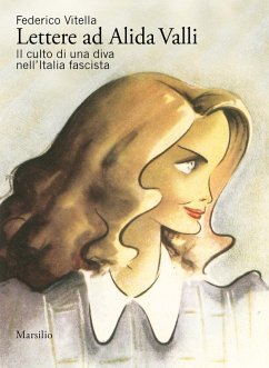 Cover Lettere ad Alida Valli. Il culto di una diva nell'Italia fascista