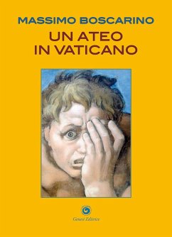 Un ateo in Vaticano - Boscarino, Massimo