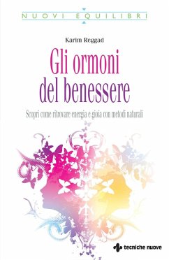 Cover Gli ormoni del benessere. Scopri come ritrovare energia e gioia con metodi naturali