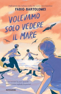 Volevamo solo vedere il mare - Bartolomei, Fabio