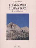 La prima salita del Gran Sasso. La vera data (1563) La prima salita del Gran Sasso. La vera data (1563)