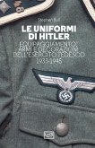 Le uniformi di Hitler Le uniformi di Hitler