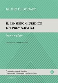 Cover Il pensiero giuridico dei presocratici. Nómos e phýsis