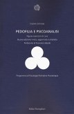 Pedofilia e psicoanalisi. Figure e percorsi di cura Pedofilia e psicoanalisi. Figure e percorsi di cura