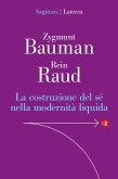 La costruzione del sé nella modernità liquida La costruzione del sé nella modernità liquida
