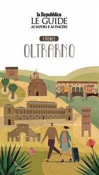 Cover Firenze oltrarno. Quartiere Italia. Le guide ai sapori e ai piaceri