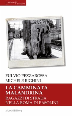 La camminata malandrina. Ragazzi di strada nella Roma di Pasolini Cover La camminata malandrina. Ragazzi di strada nella Roma di Pasolini