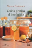 Guida pratica al kombucha Guida pratica al kombucha