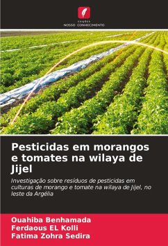 Pesticidas em morangos e tomates na wilaya de Jijel - Benhamada, Ouahiba;EL Kolli, Ferdaous;Sedira, Fatima Zohra