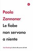 Le fiabe non servono a niente Le fiabe non servono a niente