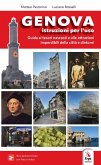 Genova. Istruzioni per l'uso della città. Guida ai tesori nascosti e alle attrazioni imperdibili della Superga Genova. Istruzioni per l'uso della città. Guida ai tesori nascosti e alle attrazioni imperdibili della Superga